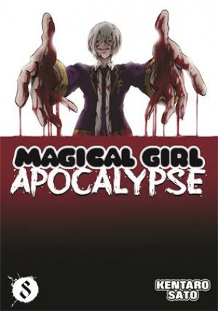 Magical Girl Apocalypse Vol 8 by Kentaro Sato