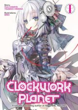 Clockwork Planet Light Novel Vol 1