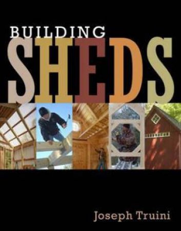 Building Sheds by Joseph Truini