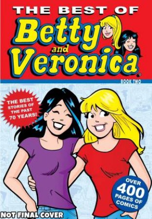 The Best Of Betty & Veronica Comics 2 by ARCHIE SUPERSTARS