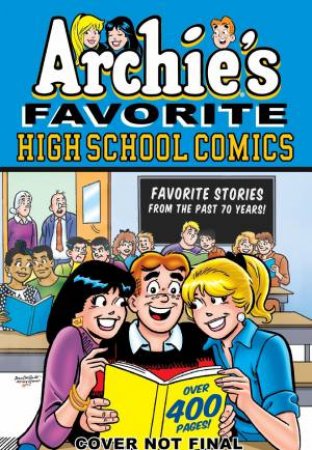 Archie's Favorite High School Comics by Various