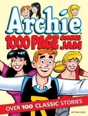 Archie 1000 Page Comics Jam by Various