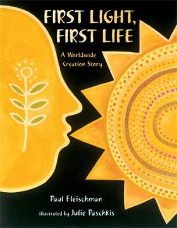 First Light, First Life by Paul Fleischman