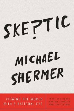 Skeptic by Michael Shermer