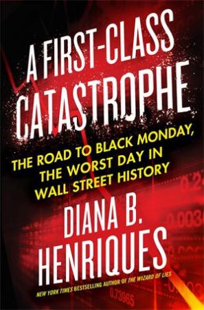 A First-Class Catastrophe by Diana B. Henriques