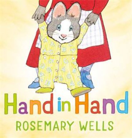 Hand In Hand by Rosemary Wells