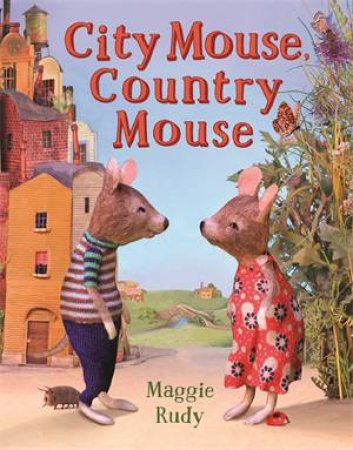 City Mouse, Country Mouse by Maggie Rudy