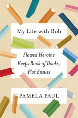 My Life With Bob by Paul, Pamela