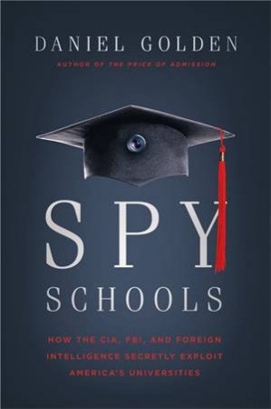 Spy Schools by Daniel Golden