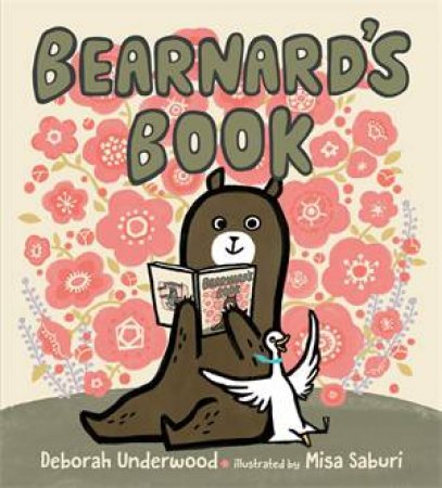 Bearnard's Book by Deborah Underwood & Misa Saburi