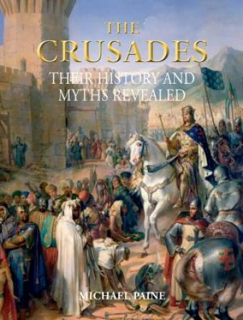 The Crusades by Michael Paine