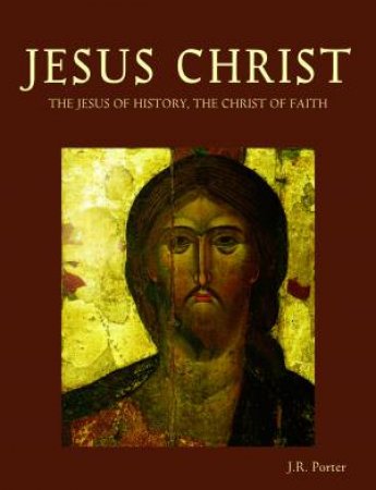 Jesus Christ by J.R. Porter