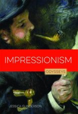 Impressionism Odysseys In Art