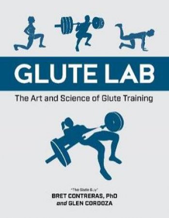 The Glute Lab by Bret Contrearas