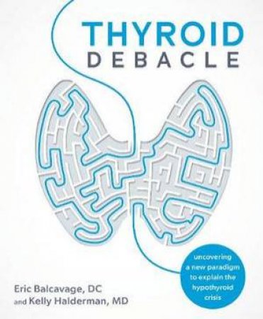 Thyroid Debacle by Eric Balcavage