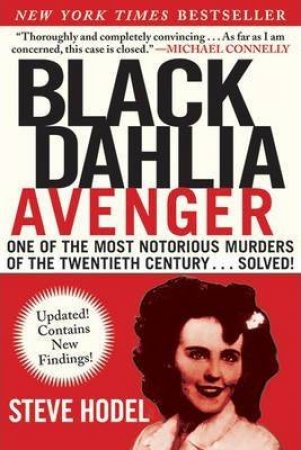 Black Dahlia Avenger by Steve Hodel