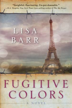 Fugitive Colors by Lisa Barr