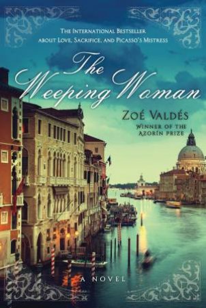 The Weeping Woman by Zoe Valdes & David Frye