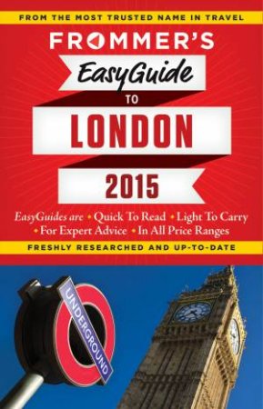 Frommer's Easyguide to London 2015 by Jason Cochran