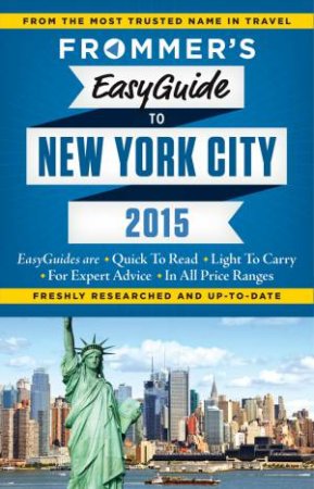 Frommer's Easyguide to New York City 2015 by Pauline Frommer