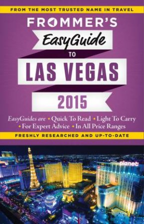 Frommer's Easyguide to Las Vegas 2015 by Rick Garman