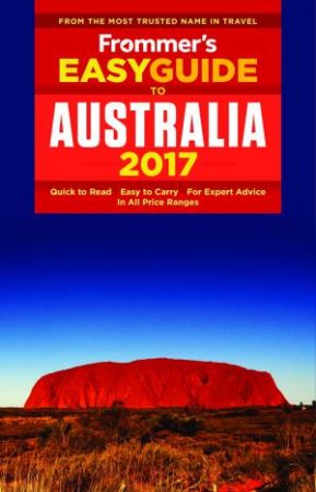 Frommer's EasyGuide To: Australia 2017 by Lee Mylne