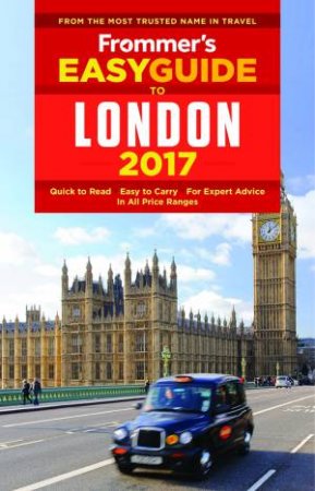 Frommer's EasyGuide To: London 2017 by Jason Cochran