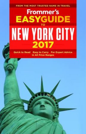 Frommer's EasyGuide To New York City 2017 by Pauline Frommer