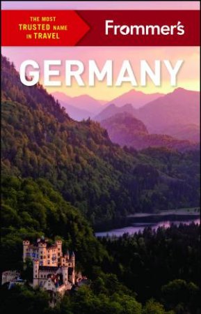 Frommer's Germany by Stephen Brewer & Rachel Glassberg & Kat Morgenstern & Andrea Schulte-Peevers & Donald Strachan