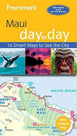 Frommer's Maui Day By Day by Jeanne Cooper