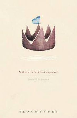 Nabokov's Shakespeare by Samuel Schuman