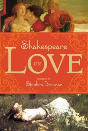 Shakespeare on Love by Various