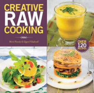 Creative Raw Cooking by Merce Passola & Edgard Viladevall