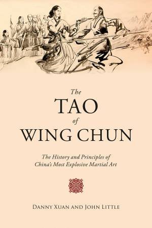 The Tao of Wing Chun by John Little & Danny Xuan