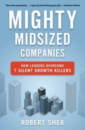 Mighty Midsized Companies by Robert Sher