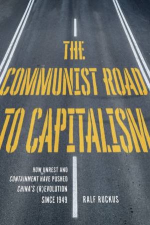 The Communist Road To Capitalism by Ralf Ruckus