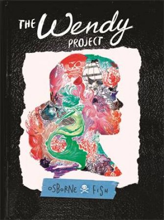 The Wendy Project by Melissa Jane Osborne and Veronica Fish