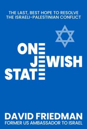 One Jewish State by David Friedman