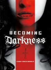 Becoming Darkness