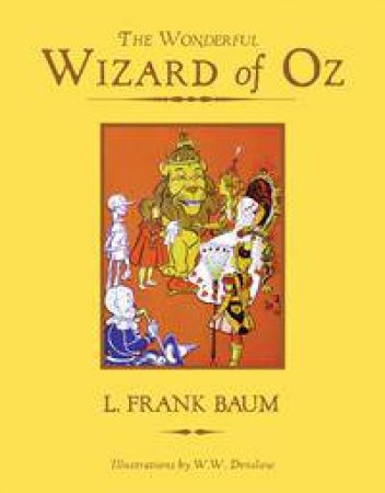 Children's Clothbound Classics: The Wonderful Wizard of Oz by L. Frank Baum