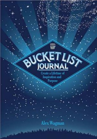 Bucket List Journal by Alex Wagman