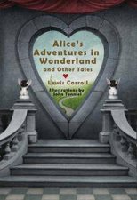 Knickerbocker Classics Alices Adventures in Wonderland and Other Tales