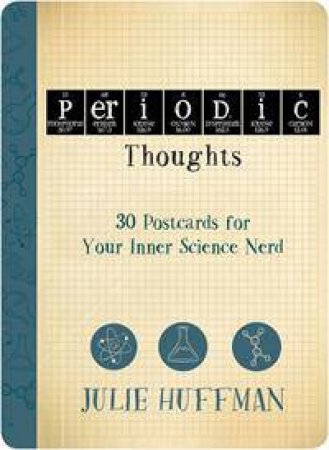 Periodic Thoughts by Julie Huffman & Jenavieve Brown