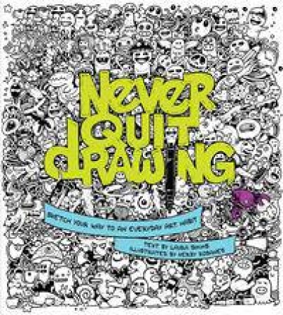 Never Quit Drawing by Laura Simms & Kerby Rosanes