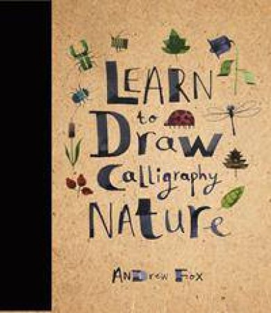 Learn to Draw Calligraphy: Nature by Andrew Fox