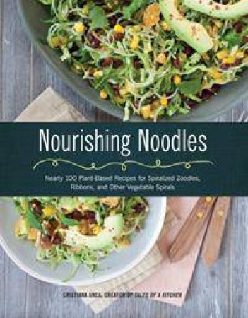 Nourishing Noodles by Christiana Anca