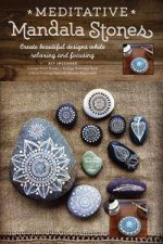 Meditative Mandala Stones Everything You Need To Create Your Own Beautiful Creations