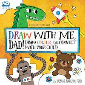 Draw With Me, Dad! by Jasmine Narayan