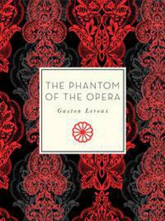 The Phantom Of The Opera by Gaston Leroux & Susan Balee