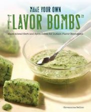 Make Your Own Flavor Bombs MakeAhead Herb And Spice Cubes For Instant Flavor Explosions